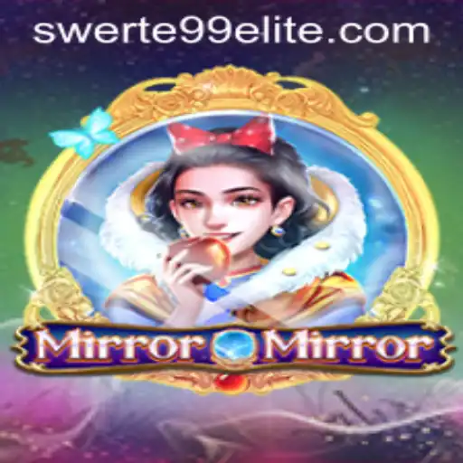 Discover the Magic of MirrorMirror: An Enchanting Journey into the World of SWERTE99